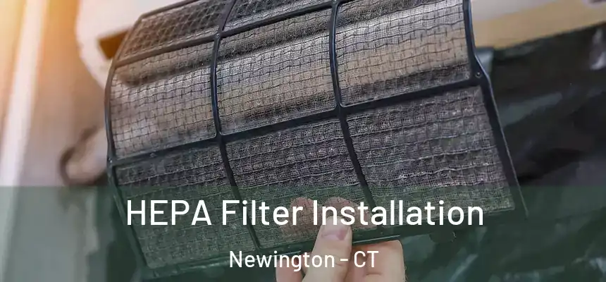  HEPA Filter Installation Newington - CT