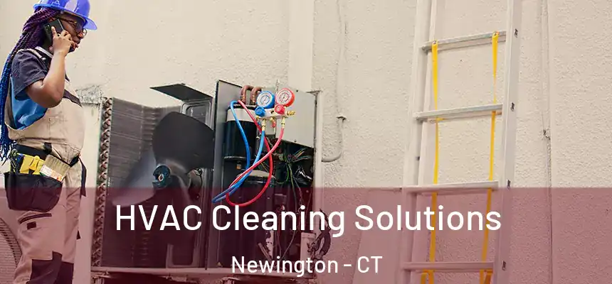  HVAC Cleaning Solutions Newington - CT